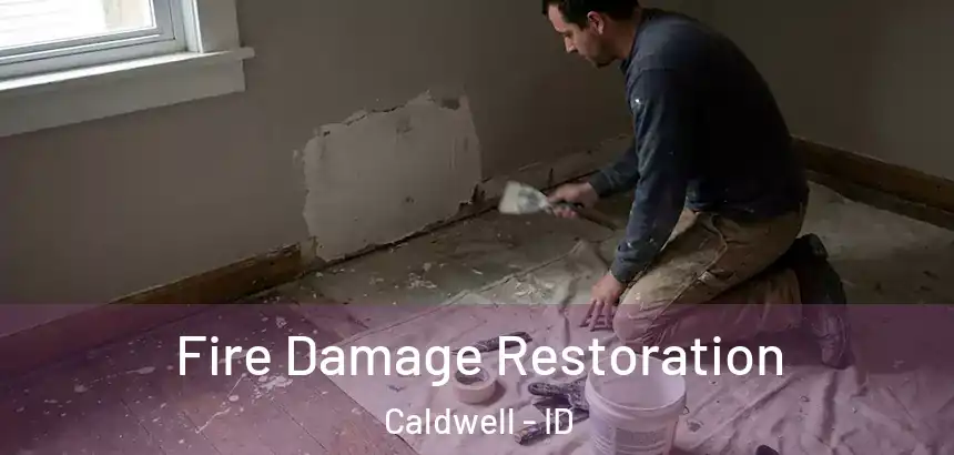  Fire Damage Restoration Caldwell - ID